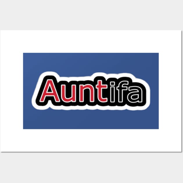 AUNTifa Sticker - Back Wall Art by SubversiveWare